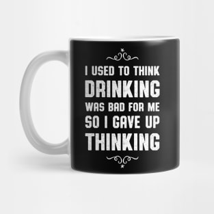 I Used To Think Drinking Was Bad Drinking Fan Mug